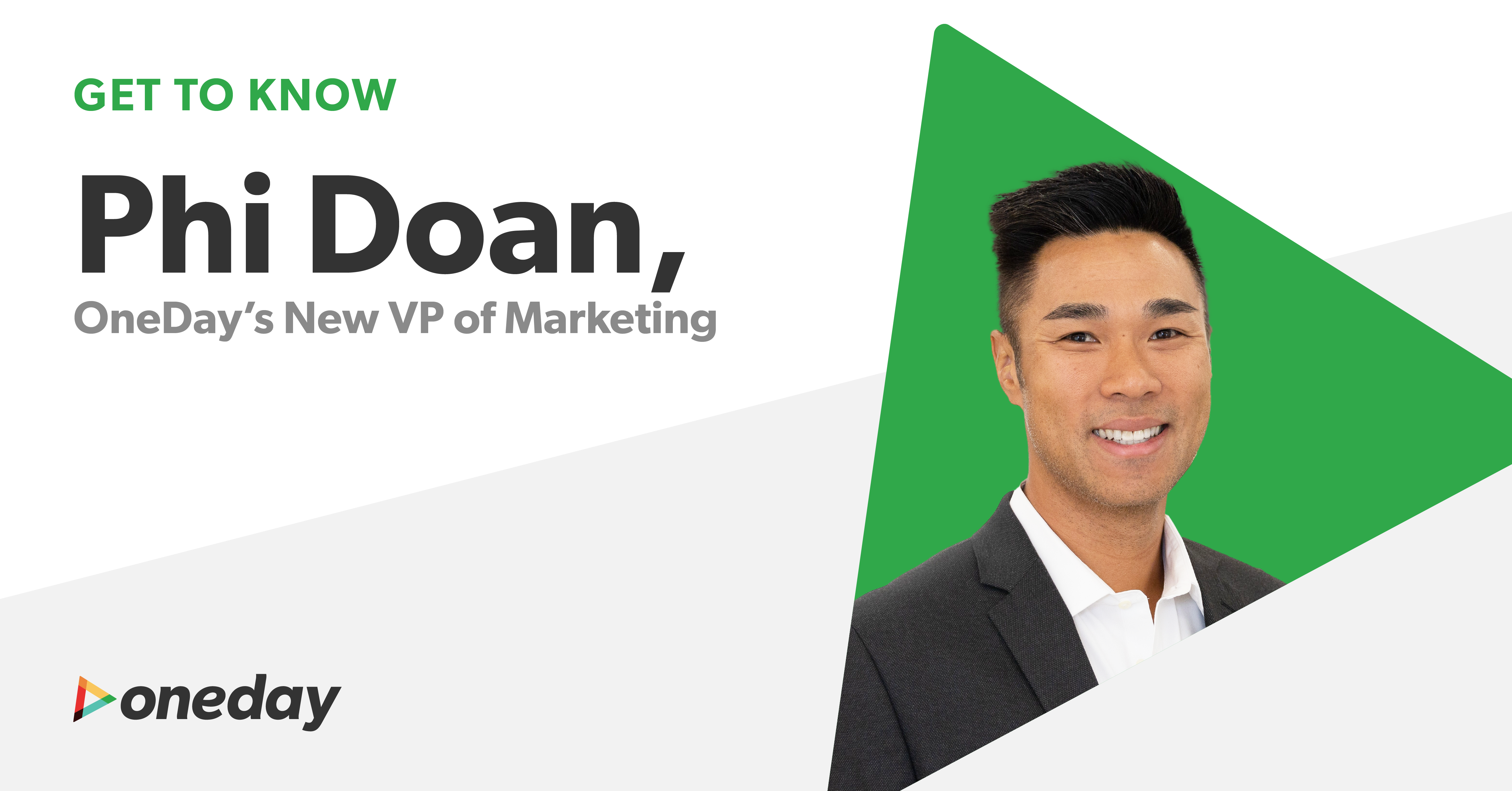 Meet Phi Doan, OneDay’s new VP of Marketing, and the ideal combination of experience, skill, and mindset he’s infusing across our entire organization.