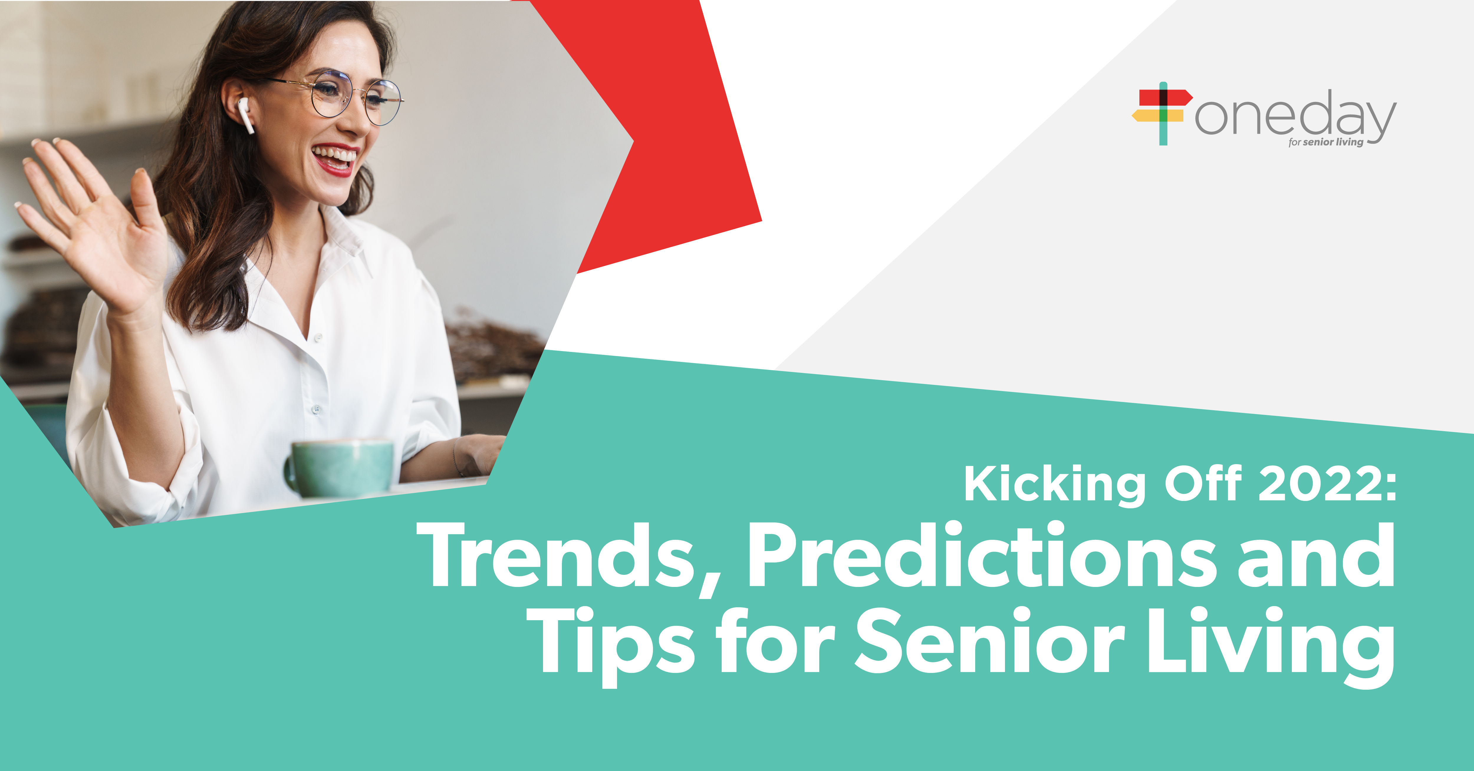 Download OneDay’s latest e-book for a look at what senior living communities should expect in 2022, including best practices from OneDay’s industry experts.