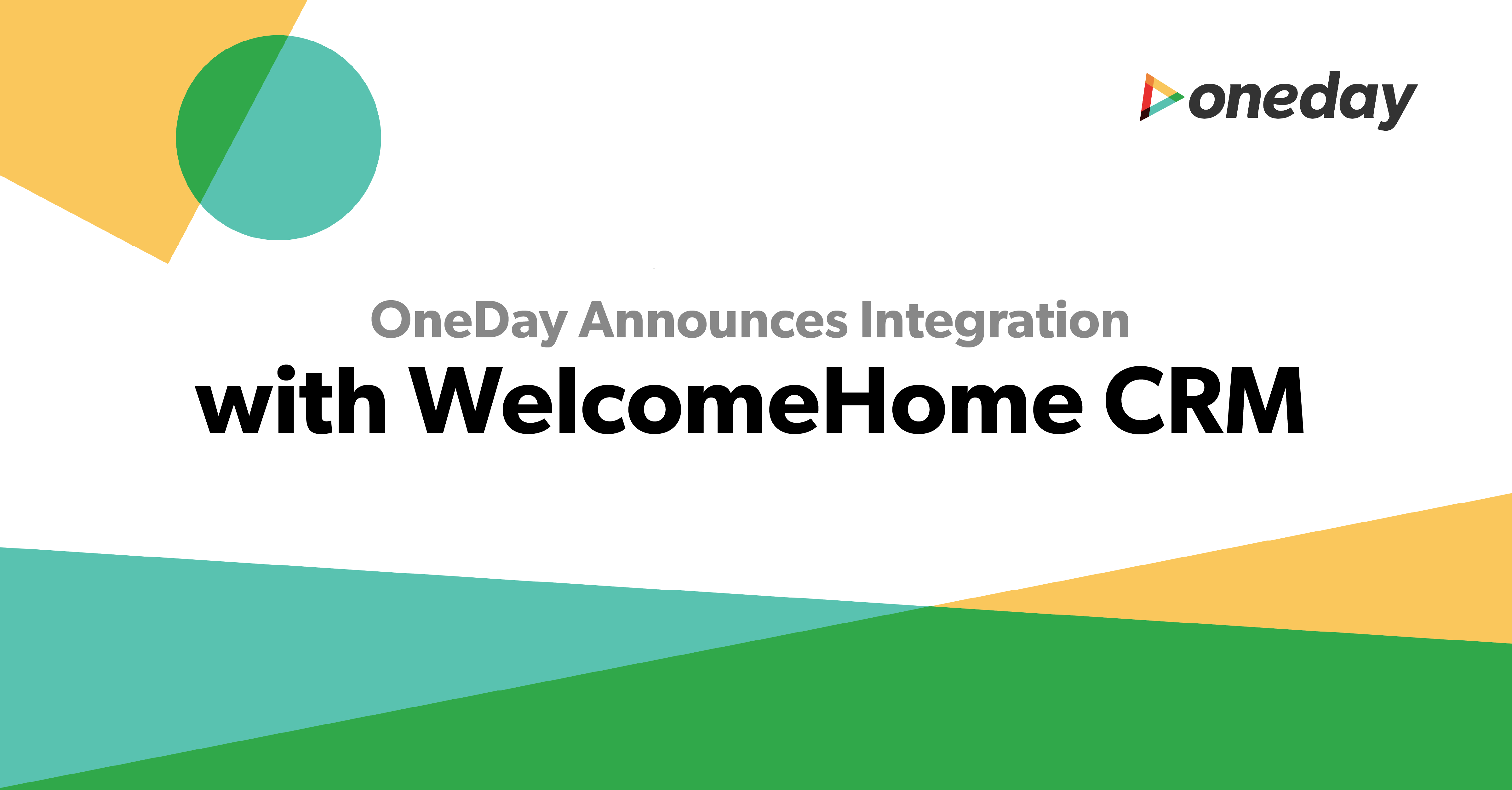 OneDay Announces Integration with WelcomeHome CRM